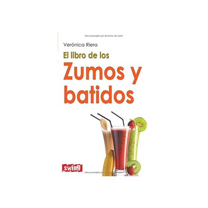 El Libro De Los Zumos Y Batidos